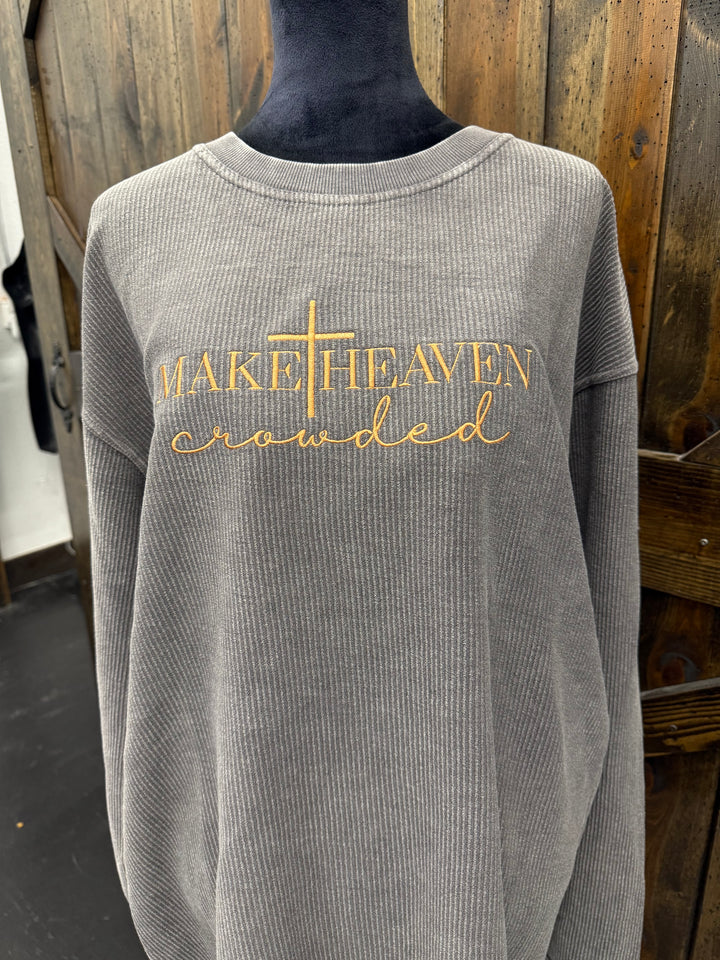 "Make Heaven Crowded" Embroidered Ribbed Crewneck
