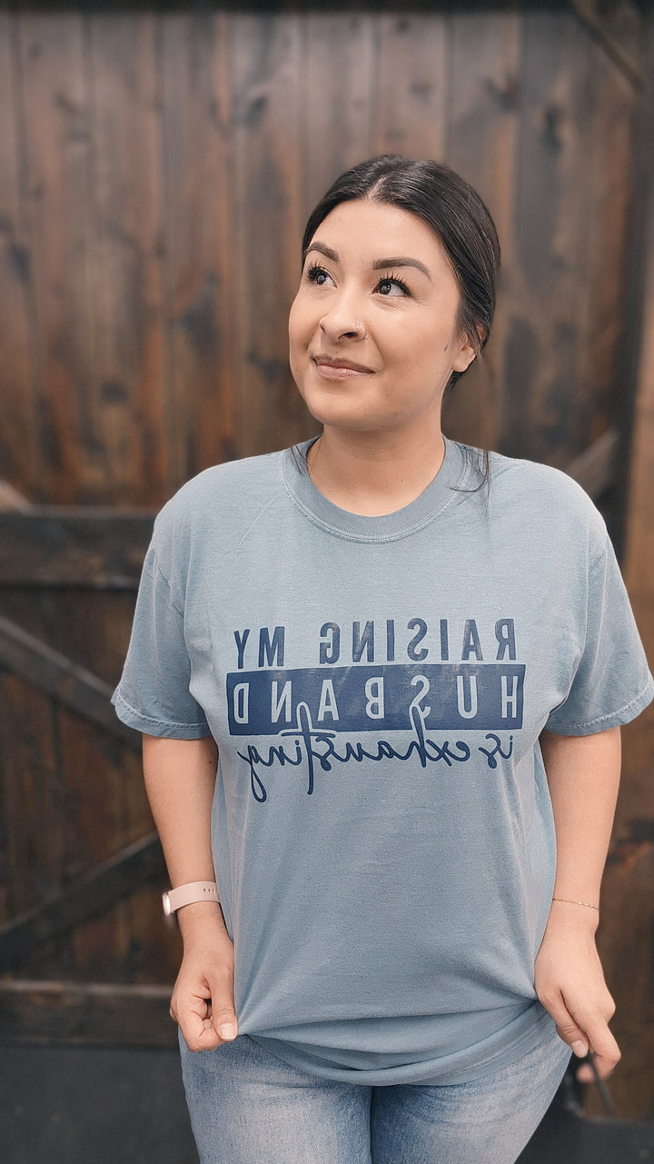 Raising My Husband Tee