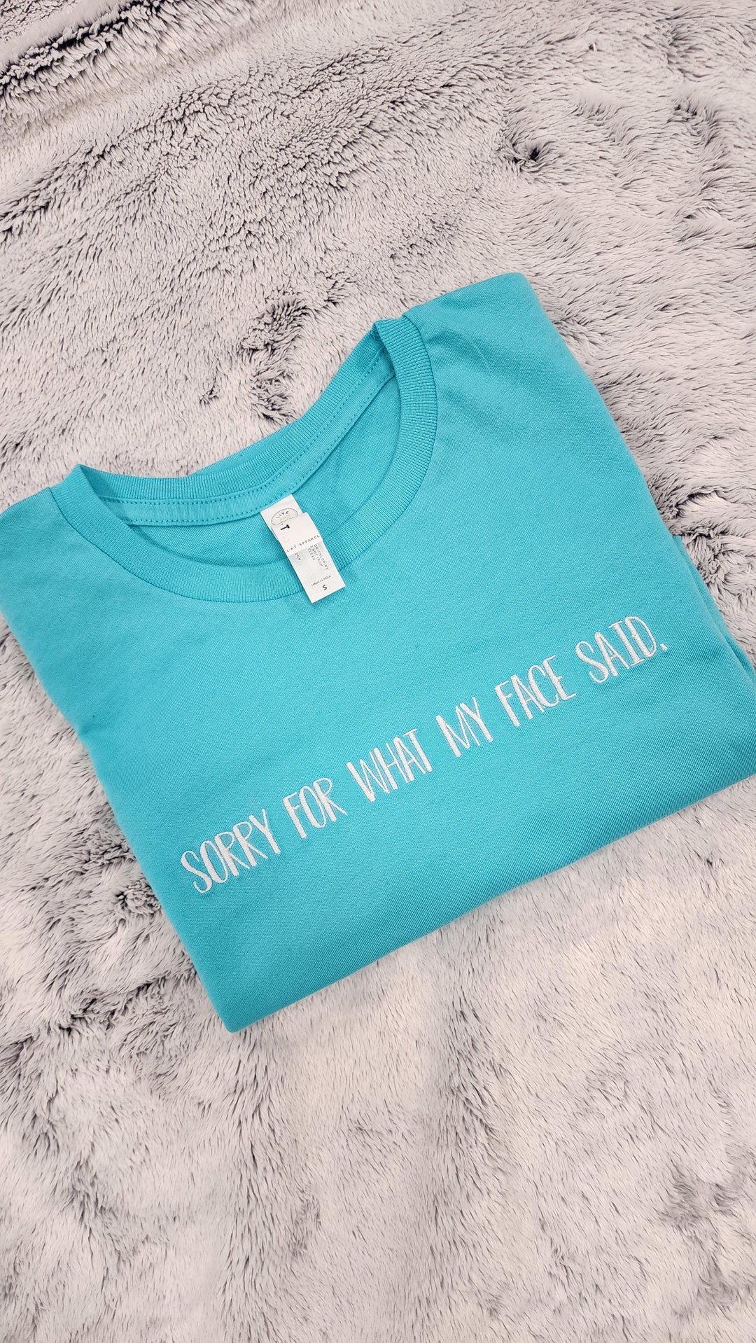 "Sorry For What My Face Said" Embroidered Tee