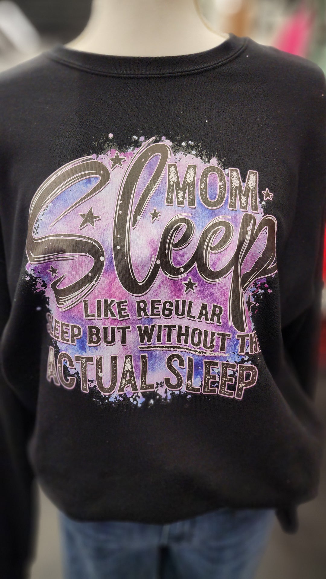 "Sleep Mom" Sweatshirt