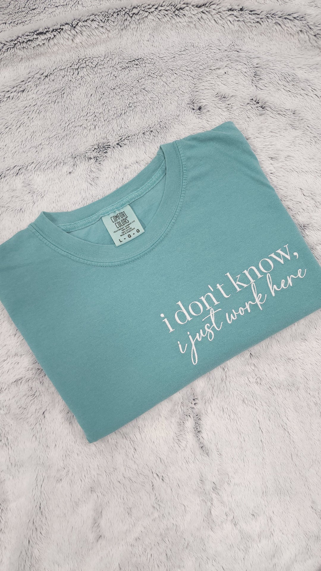 "I Don't Know, I Just Work Here" Embroidered Tee